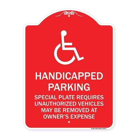 Signmission Handicapped Parking Special Plate Required Unauthorized Vehicles May Be Removed at Ow, RW-1824-23913 A-DES-RW-1824-23913